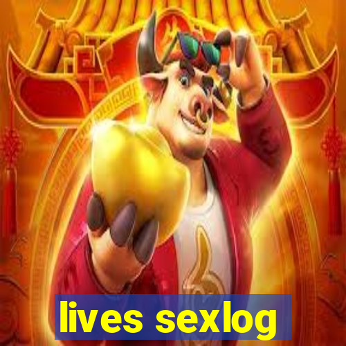 lives sexlog